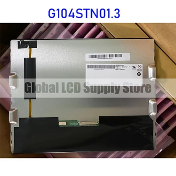 G104STN01.3 10.4 инчов 800 * 600 TFT LCD дисплей Индустриален оригинал за Auo чисто нов
