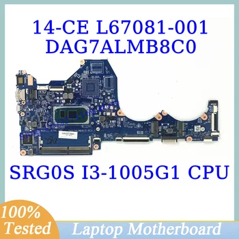 L67081-001 L67081-501 L67081-601 За HP 14-CE с SRG0S I3-1005G1 CPU дънна платка DAG7ALMB8C0 лаптоп дънна платка 100% тестван добър