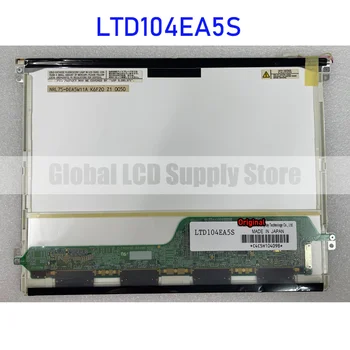 LTD104EA5S 10.4 инчов оригинален LCD дисплей екранен панел за Toshiba Matsushita чисто нов и бърза доставка 100% тестван
