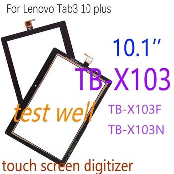 Тестван 10.1inch сензорен екран за Lenovo Tab 3 Plus TB-X103F TB-X103N TB-X103 сензорен панел екран дигитайзер сензори предно стъкло